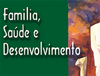 Família, Saúde e Desenvolvimento