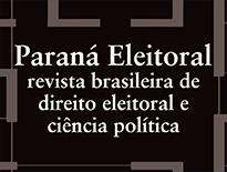 Paraná Eleitoral: revista brasileira de direito eleitoral e ciência política